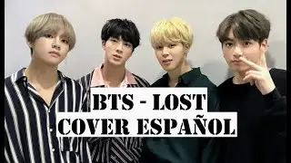 BTS - Lost (cover español)