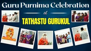 Guru Purnima Celebration at Tathastu Gurukul Greater Noida | Tathastu ICS | Dr. Tanu Jain | UPSC