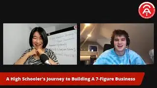 A high schooler's journey to building a 7-figure business