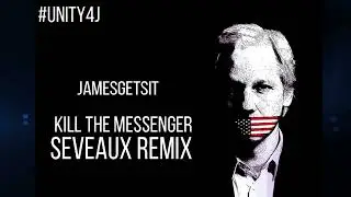 Kill The Messenger Seveaux Remix #FreeAssange