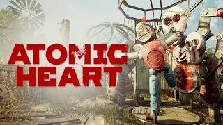 Atomic Heart Прохождение (Стрим #4)