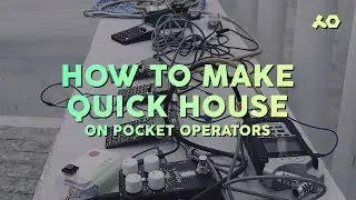 HOW TO MAKE QUICK HOUSE on POCKET OPERATORS