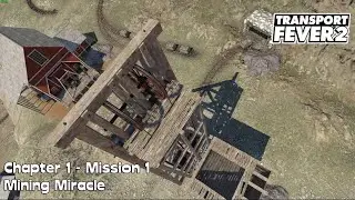 Transport Fever 2 - Campaign - Chapter 1 - Mission 1 - Mining Miracle