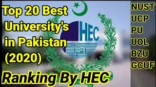 Top 20 Best University's in Pakistan ( 2020 ) / HEC Ranking / Approved by HEC |