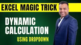 Dynamic Calculation using Dropdown (Combo Box) in Excel | Vivekananda Sinha | Video 306