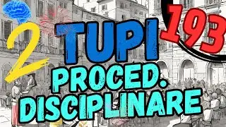 TI PREPARO AL CONCORSO PUBBLICO: TUPI - PROCEDIMENTO DISCIPLINARE - PARTE 2 | Lezione 193