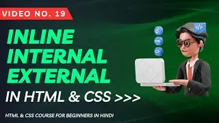 19- Practical of Inline, Internal & External CSS (HTML & CSS for Beginners in Hindi) || Web Coder