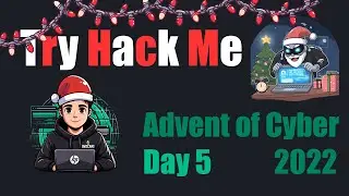 Advent of Cyber 2022 | Day 5 He knows when you're awake