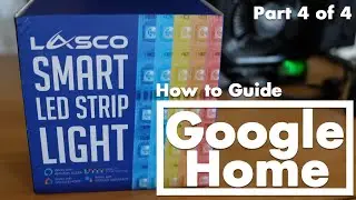 Lasco Smart LED Strip Light for Google Home Part 4 of 4