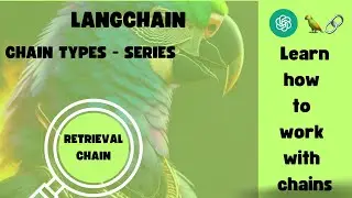 RETRIEVAL CHAIN - RAG | Chain Types | Learning Langchain Series | Chat with anything on the web