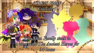 The Afton Family stuck in a room with The Ancient Heroes for 24 Hours (Original)