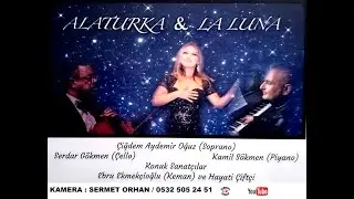 ALATURKA & LA LUNAÖZEL KONSER  / SERENADE