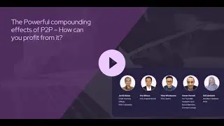 The Powerful compounding effects of P2P – How can you profit from it?