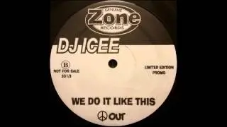 DJ Icee - We Do It Like This