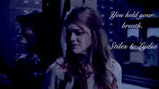 • you held your breath | stiles & lydia