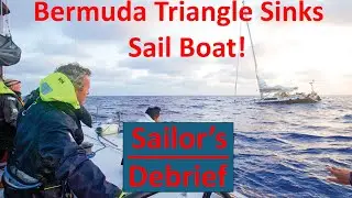 Sailor’s Debrief 102 - Farr 56 sinks during the Antigua to Bermuda Race