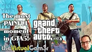 The most PAINFUL moment in GTA 5!