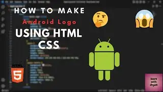 🧑🏻‍💻 How To Make Android Logo in Html CSS | Learnbyshyam