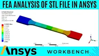FEA analysis of STL file in Ansys workbench| Static structural analysis of STL file| Step by step