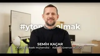 Ytonglu Olmak: Semih Kaçar, Kalite Güvence Müdürü