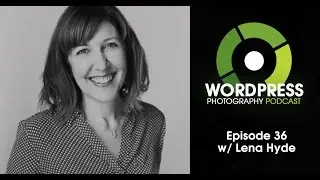 Episode 36 - The Importance of Branding & Consistency w/ Lena Hyde