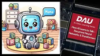 How AI Learns to Talk - Recurrent Neural Networks & Transformers