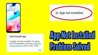 Redmi 8A App Not Installed Problem Solved 2023.