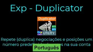 Português. Duplicator - Duplicação de sinais e negócios/posições nos terminais MetaTrader