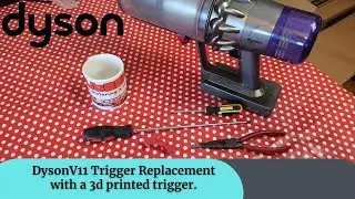How to replace a Dyson V11 Trigger! 3d Printed Trigger is BETTER than the original?