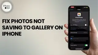 How to Fix Photos Not Saving to Gallery on iPhone