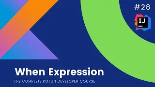 The Complete Kotlin Course #28-  When Expression - Kotlin Tutorials  for Beginners