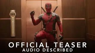 Deadpool & Wolverine | Audio Described Teaser | In Cinemas July 25
