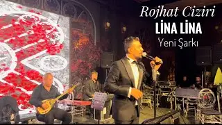 Rojhat Ciziri Lina Lina Yeni Şarkı #rojhatciziri