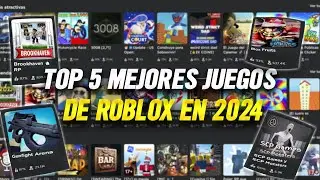 Top 5 Juegos de Roblox en 2024 🔥