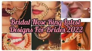 Beautiful Latest Bridal Nose Ring Designs For Brides For Wedding and Reception ❤️