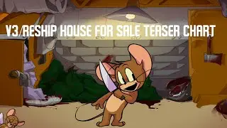 v3/reship house for sale teaser chart l fnf the basement show