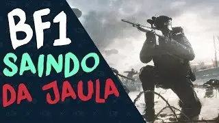 Battlefield 1 - SAIU DA JAULA O BETA!