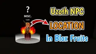 Where Is Uzoth In Blox Fruits | Blox Fruits Uzoth Npc Location