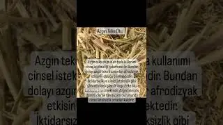 Azgın Teke Otunun Faydaları