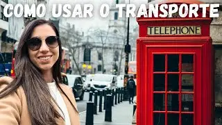 Como USAR o TRANSPORTE público de LONDRES - Tudo que você precisa saber