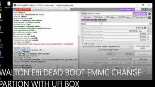 WALTON E8i DEAD BOOT EMMC CHANGE PARTION WITH UFI BOX