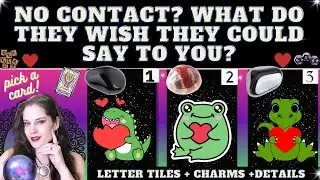 NO (LOW) CONTACT - WHAT DO THEY WISH THEY COULD SAY TO YOU RIGHT NOW?❤️TAROT PICK A CARD