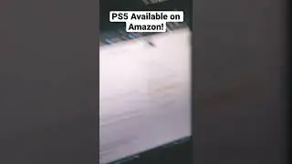PS5 Available Now on Amazon! By Invitation! Get In  There!!!