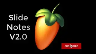 FL Studio DYK: Slide Notes V2.0