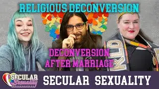Jon-CO | Marrying A Bisexual Person Catalyzed Religious Deconversion | Secular Sexuality 10.04