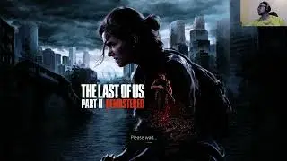 I'm finally playing The Last of Us part ll - Part 1