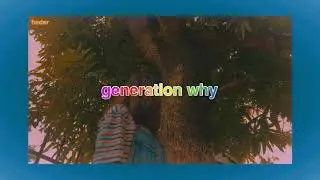 🦋 generation whyyy ( cover )