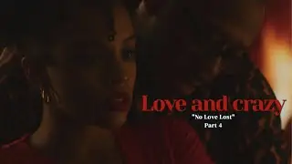Love and crazy| Part  4 Finale "No love lost" | Web Series