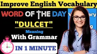 DULCET: Meaning and Example| Grammar