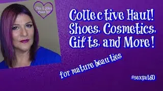 COLLECTIVE HAUL August 2017!: Scotland Buys! Shoes! Makeup! Gifts! |  #maturebeauties